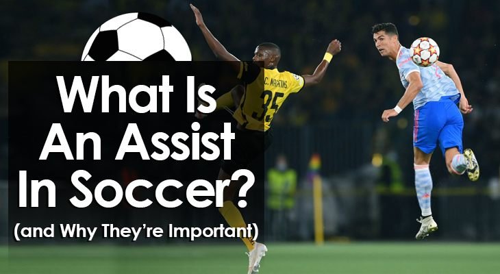 Các loại assists trong bóng đá phổ biến hiện nay