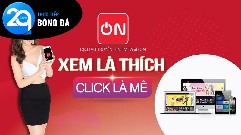 VTVcab ON - Xem truyền hình thể thao bản quyền sắc nét 4 Cách xem bóng đá online